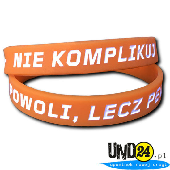 Silikonowa opaska świecąca - Nie komplikuj. Powoli lecz pewnie